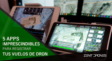 5-Apps-imprescindibles-Zenit_Drones-